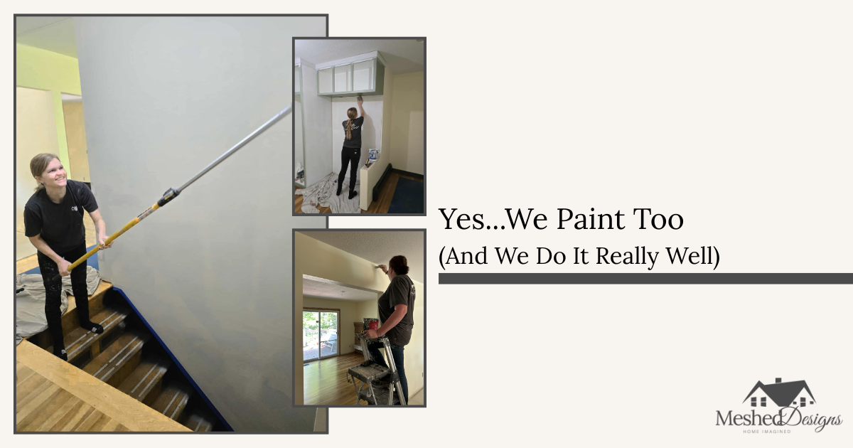 The MeshedDesigns team does painting projects frequently. 